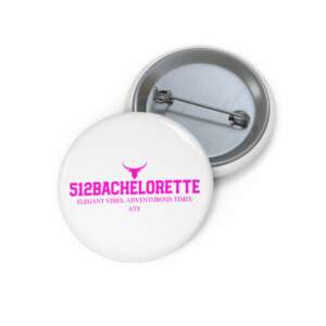 512Bachelorette Austin Bachelorette Pin Button — Bride Squad Glossy Pin Badge