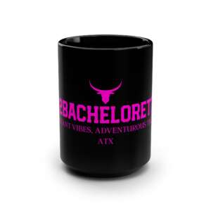 512Bachelorette Austin Bachelorette Black Mug — Bride Squad 15oz Glossy Ceramic Coffee Mug